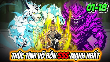 Thức Tỉnh Võ Hồn SSS Mạnh Nhất | Tập 01- 18 | Cua Lười Rồi