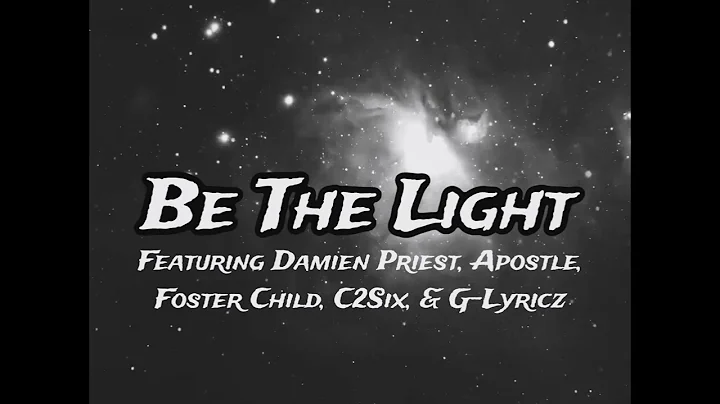 Be The Light Cypher feat. Damien Priest, Apostle, ...