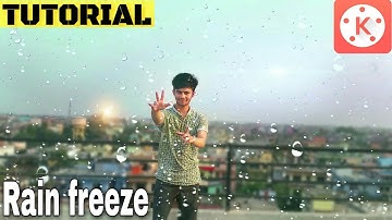 Rain freeze effect in kinemaster pro in English 2018
