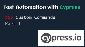 Test Automation with Cypress #13 Custom Commands Part I