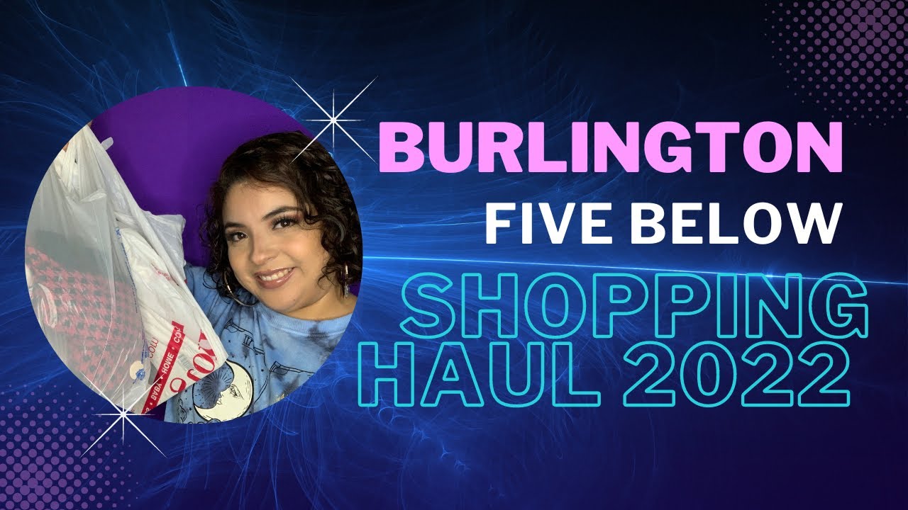 Small Five Below and Burlington Shopping Haul 2022 YouTube