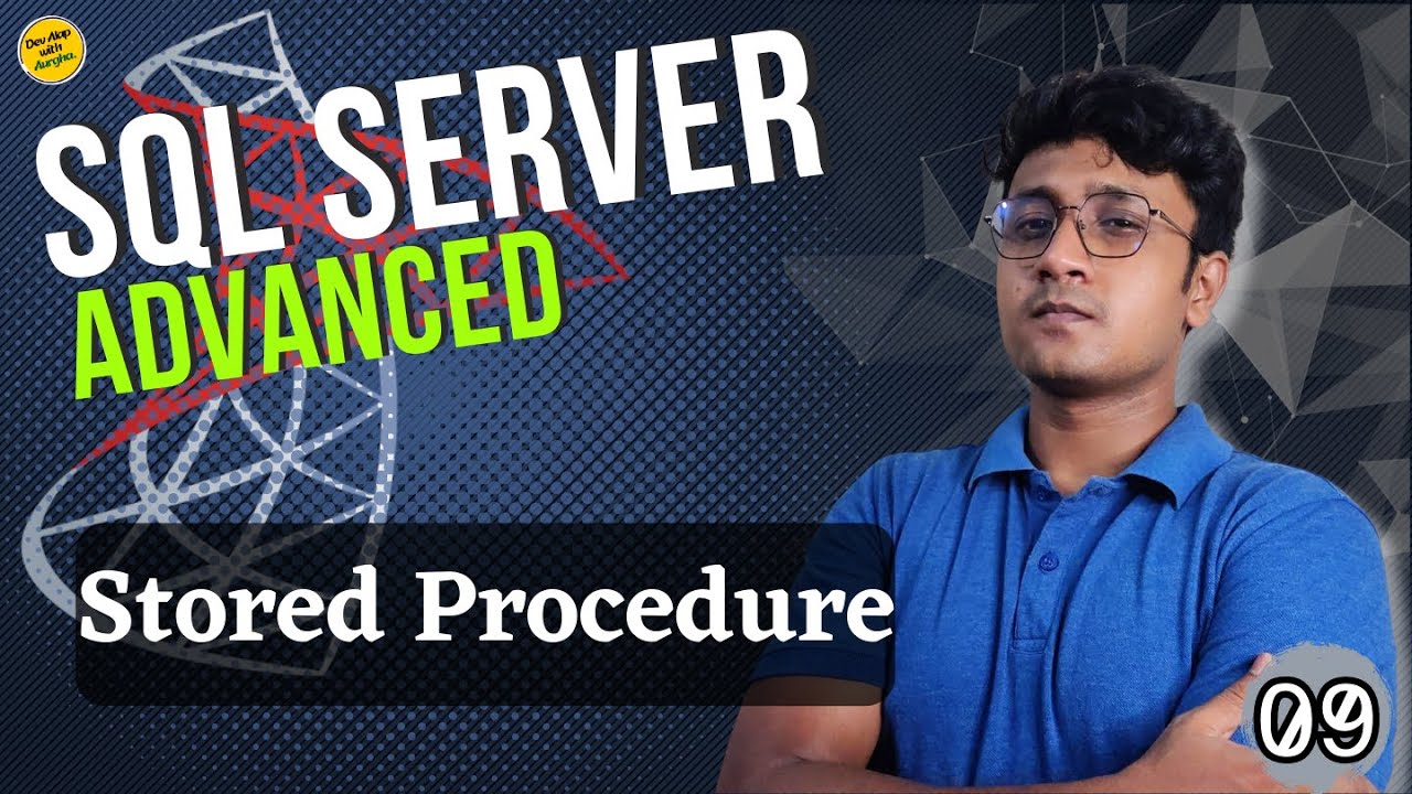 Stored Procedures SQL | SQL Server Advanced (বাংলা) - #09 - YouTube