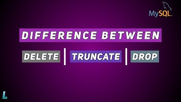 Difference between Delete, Drop, Truncate Command | SQL Series : #9