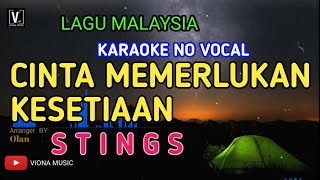 STINGS - CINTA MEMERLUKAN KESETIAAN ( KARAOKE ) NO VOCAL | LIRIK LAGU MALAYSIA LOWER KEY