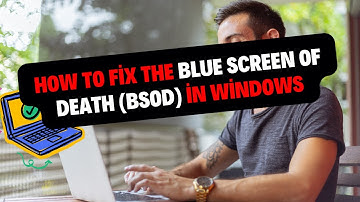 How to Fix the Blue Screen of Death (BSOD) in Windows