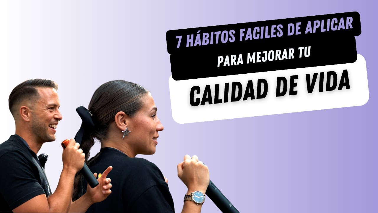 7 Hábitos Fáciles de Aplicar Para Mejorar Tu Calidad De Vida - YouTube