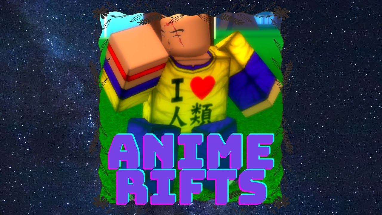 LFDSM] Anime Rifts - Roblox