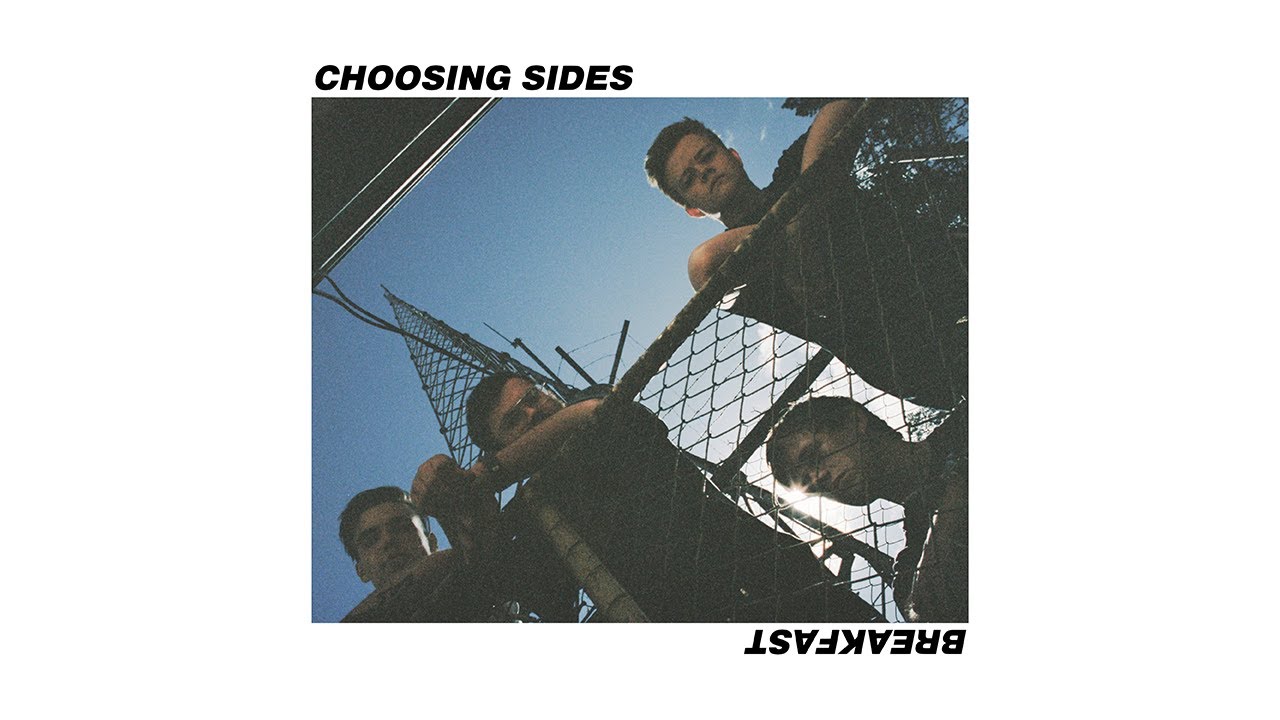 Choosing Sides - Breakfast (Official Audio) adlı videoyu YouTube'da izle Choosing Sides - Breakfast (Official Audio) adlı videoyu YouTube'da izle