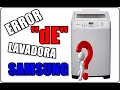 Lavadora SAMSUNG ERROR dE