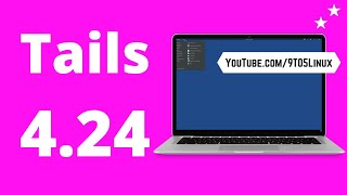 Tails 4.24 ➤ 🕵️Tor Browser 11 ➤ Improved Tor Connection Wizard ➤ Various New Features & Improvements
