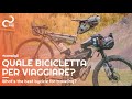 CONSIGLI - LA BICICLETTA PER VIAGGIARE | Guida e consigli per il primo acquisto, ma non solo...