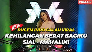 DJ KEHILANGAN BERAT BAGIKU x SIAL MAHALINI JUNGLE DUTCH DUGEM GALAU FULL BASS BETON 2023 | DJ GRC