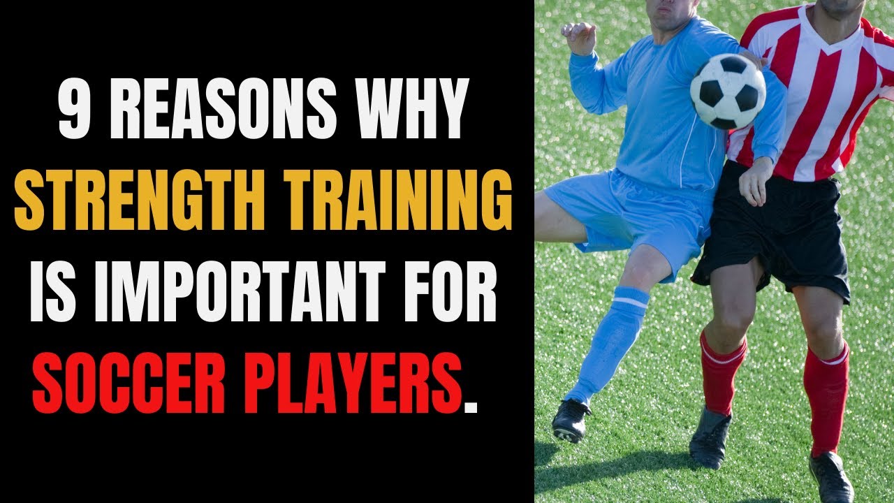 Why Strength Training Is Important For Soccer Players? YouTube
