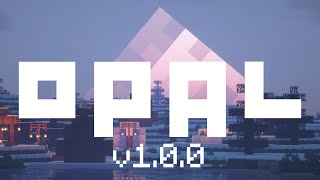 OPAL v1.0.0 Update - changes everywhere!