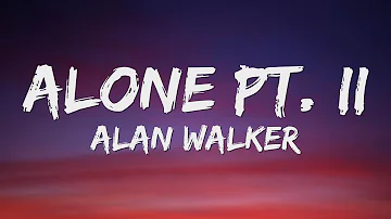 Alan Walker & Ava Max - Alone, Pt. II (Lyrics)