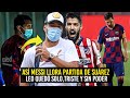 ASÍ MESSI LLORA PARTIDA DE SUÁREZ, LEO QUEDÓ SOLO Y TRISTE ¿POR QUÉ YA NO TIENE PODER?