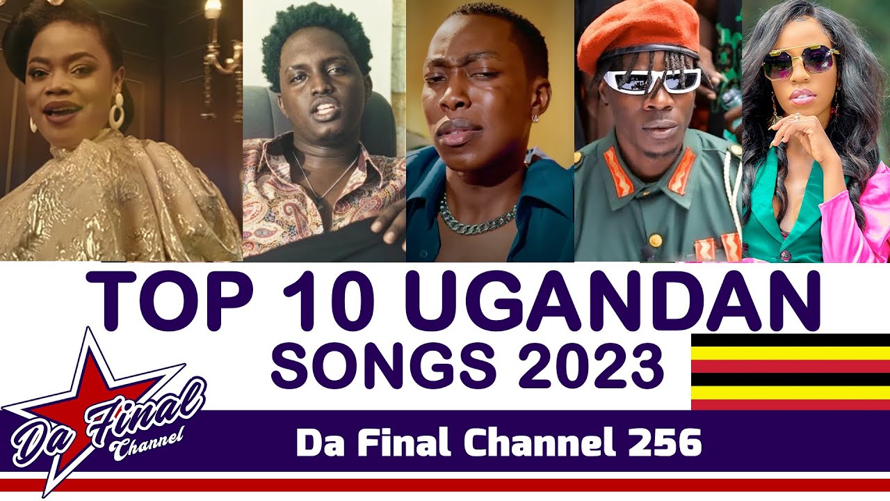 TOP 10 UGANDAN SONGS OF THE YEAR 2023 YouTube