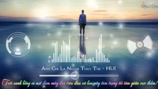 [ Video Lyrics ] Anh Chỉ Là Người Thay Thế - HUI