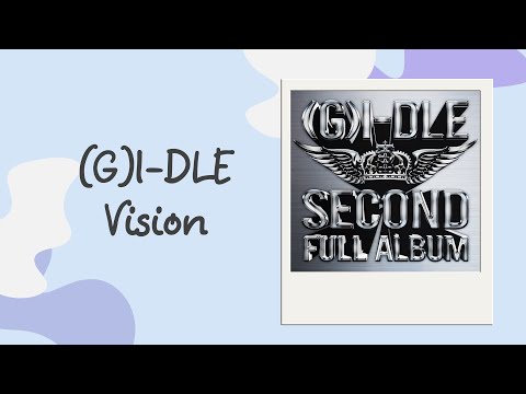 [韓繁中字歌詞+認聲] (여자)아이들((G)I-DLE) - Vision
