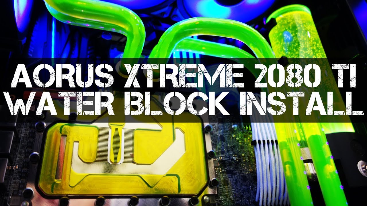UPGRADE - AORUS Xtreme RTX 2080 Ti & EK Water Block Install - YouTube