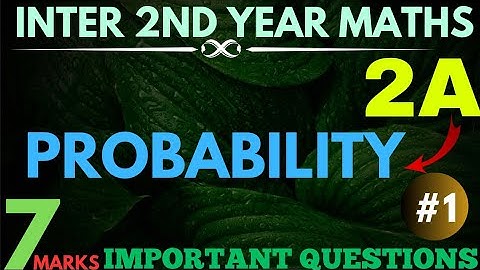PROBABILITY 7Marks impquestions|ADDICTIONTheorem|part -1|Senior Inter Maths 2A|Explanation in Telugu