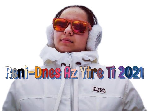 Reni - Dnes Az Ytre Ti 2021