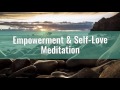 8 Minute Daily Empowerment & Self Love Meditation