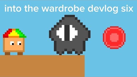 into the wardrobe | devlog six | gdevelop game