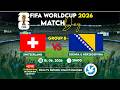 #LIVEGAME #WC2026: SWITZERLAND vs BOSNIA AND HERZEGOVINA