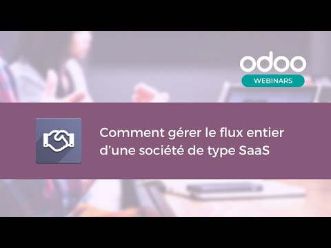 Comment gérer le flux entier d’une société de type SaaS - Comment gérer le flux entier d’une société de type SaaS