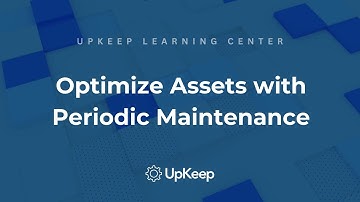 How to Maximize Asset Lifespan with Periodic Maintenance | UpKeep