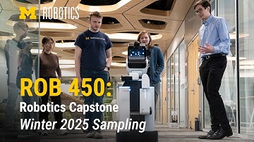 ROB 450: A sampling of Robotics Capstone projects