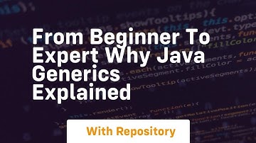 From beginner to expert why java generics explained