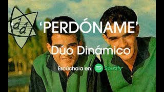 Dúo Dinámico  -  Perdóname