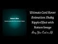 Ultimate Card Hover Animation: Shaky Ripple Effect with Nature Image