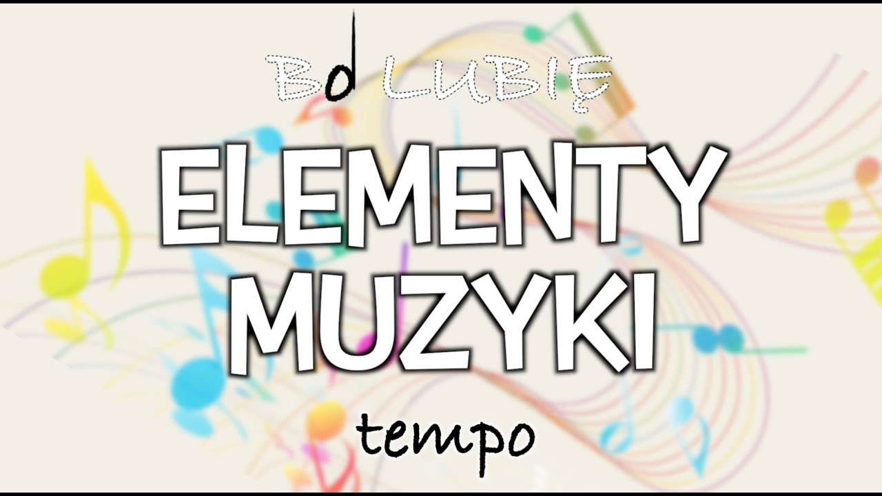 TEMPO. ELEMENTY MUZYKI.