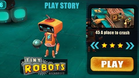 Tiny Robots Recharged | Play story | Level 45 | A place to crash