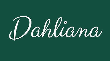 Learn how to Sign the Name Dahliana Stylishly in Cursive Writing