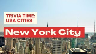 Trivia Quiz: USA Cities - New York City NYC