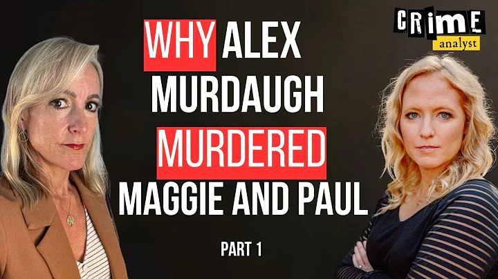 Murdaugh Murders: Why Alex Murdaugh Murdered Maggie and Paul with Mandy Matney / Expert Analysis