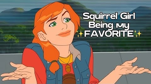 Squirrel Girl being my FAVORITE in Marvel Rising *FUNNY*