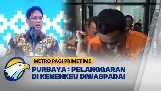 Purbaya Yudhi Sadewa Tegaskan Tidak Toleransi Korupsi di Kemenkeu - [Metro Pagi Primetime]