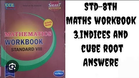 chapter 3 indices and cube root workbook question and answer of class 8th/ maths/ solved