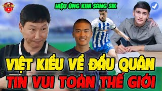 Hiệu Ứng HLV Kim Sang Sik-Nhiều Cầu Thủ Việt Kiều Muốn Về Đầu Quân ĐTVN, Tin Vui Toàn Thế Giới