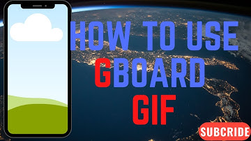 How to use GIFs on Gboard to better express yourself