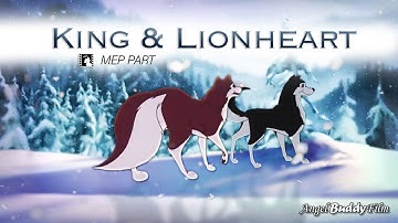 "King and Lionheart" - Kodi & Kane (MEP PART)