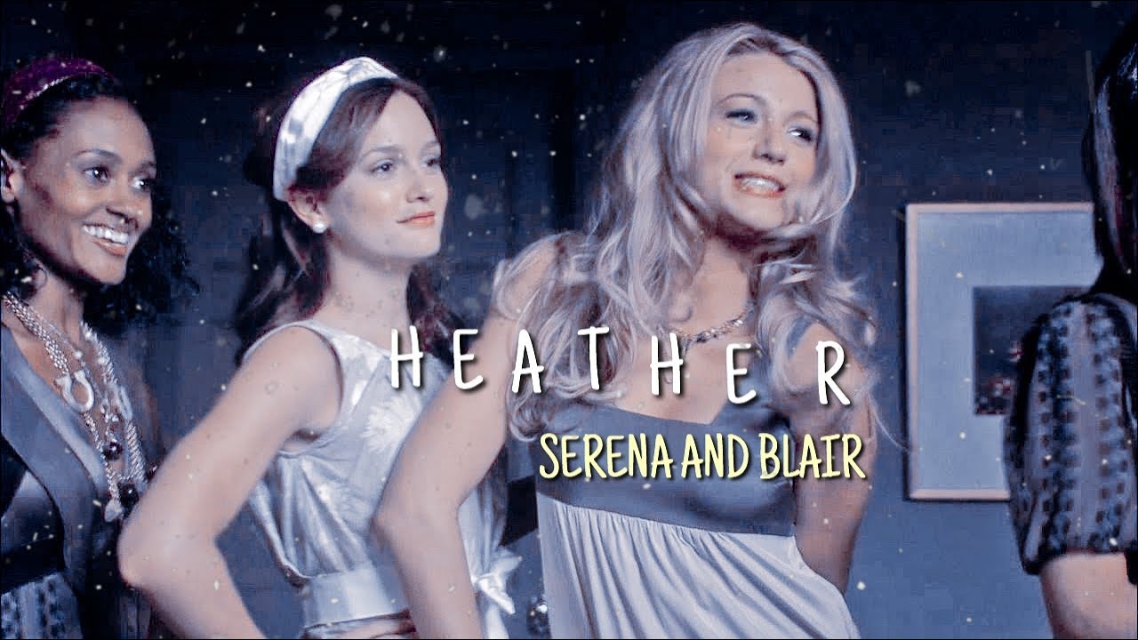 serena & blair ll heather.