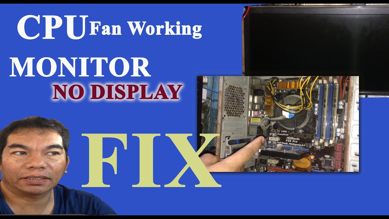 How To Repair Monitor No Display But Cpu Fan Working On Desktop How To Repair Monitor No Display But Cpu Fan Working On Desktop