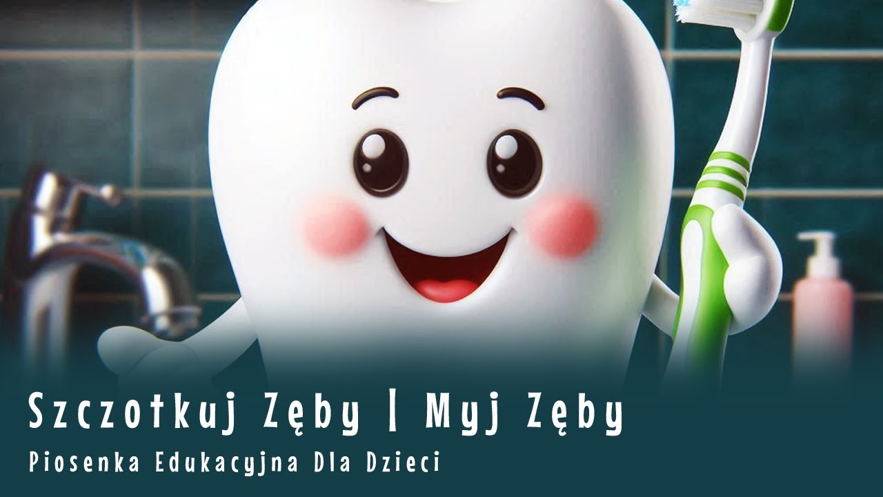 Szczotkuj zęby | Myj zęby | Myję zęby | Dzień mycia zębów | Piosenki