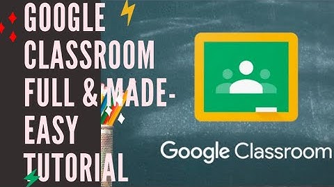 Getting Started: FULL and Made-Easy Google Classroom Tutorial for Remote or Distance Learning